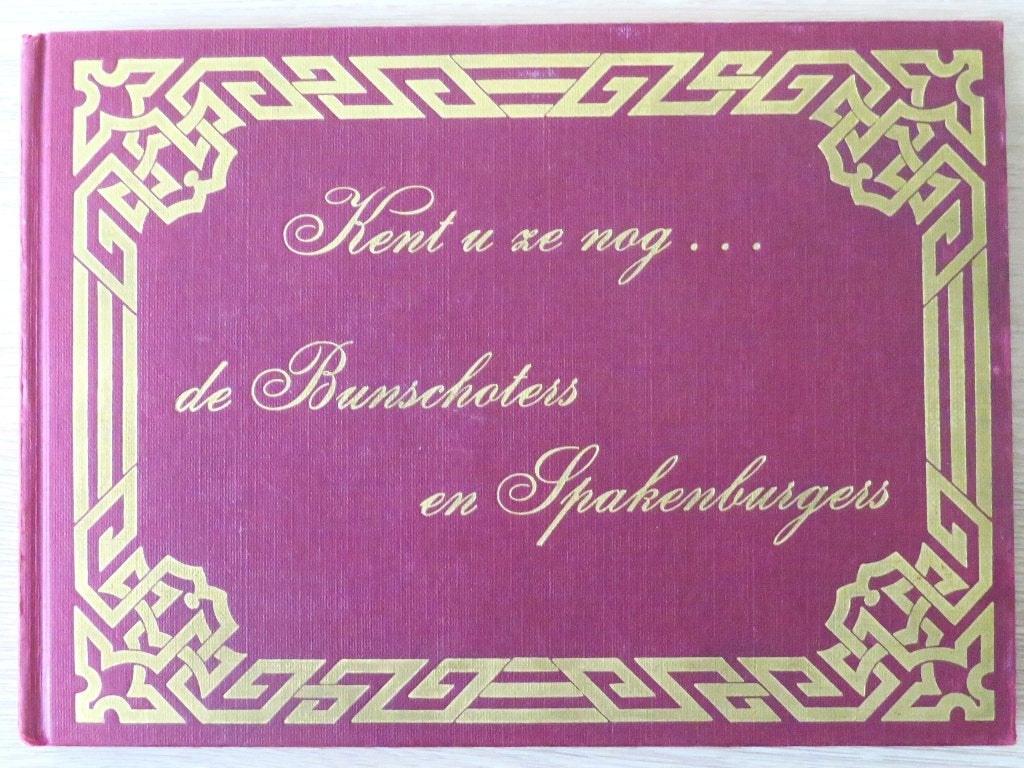 Kent u ze nog ... De Bunschoters en Spakenburgers ( foto's ), Boeken, Ophalen of Verzenden, Gelezen