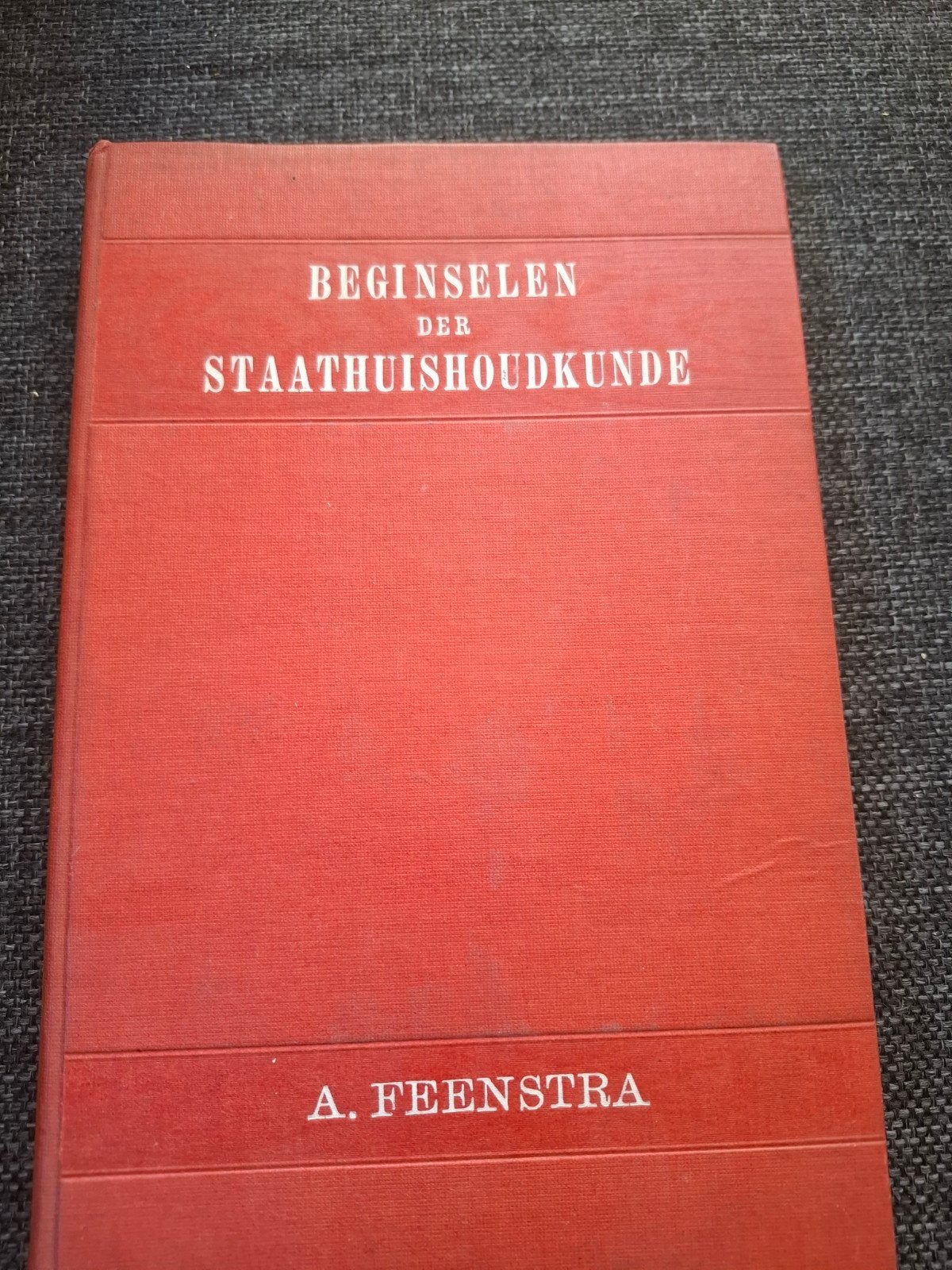 BEGINSELEN  DER  STAATSHUISHOUDKUNDE: A. FEENSTRA  1916, Ophalen of Verzenden, Gelezen, Economie en Marketing, A.  Feenstra