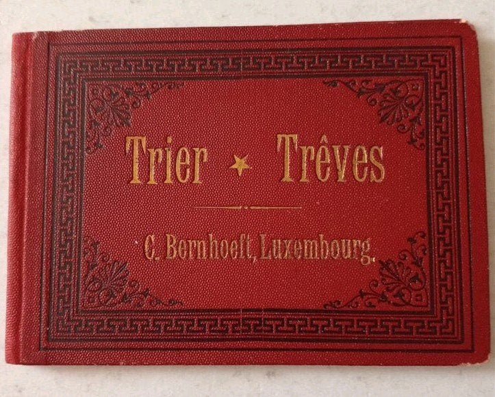 Antiek boekje Trier Trèves C. Bornhoeft Luxemburg, Boeken, C. Bornhoeft, Europa, Ophalen of Verzenden, Reisgids of -boek