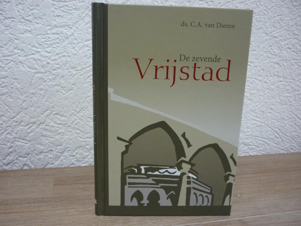 Ds. C.A. van Dieren - De zevende vrijstad, Ophalen of Verzenden, Nieuw, Christendom | Protestants