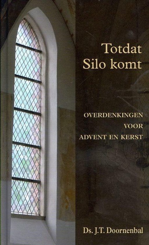 Totdat Silo komt Ds J.T Doornebal 9789033128578, Boeken, Ophalen of Verzenden, Zo goed als nieuw, Ds J.T Doornebal, Christendom | Protestants
