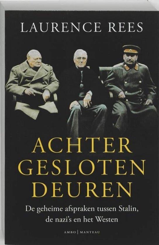 Achter gesloten deuren *, Ophalen of Verzenden, Laurence Rees, Overige onderwerpen, Tweede Wereldoorlog