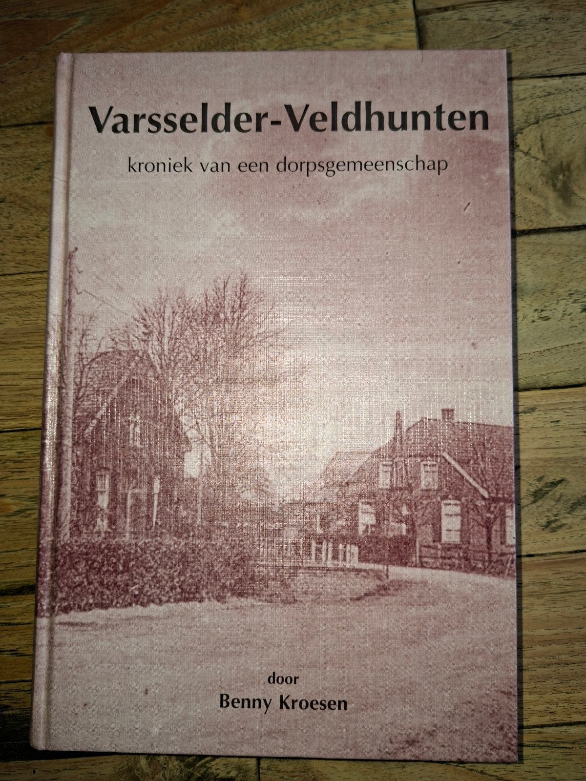 Varsselder-Veldhunten: Kroniek van een dorpsgemeenschap, Boeken, Geschiedenis | Stad en Regio, Ophalen of Verzenden, 20e eeuw of later
