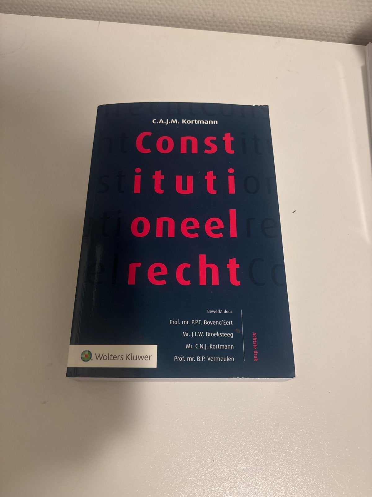 Constitutioneel recht - C.A.J.M. Kortmann (8e druk), Boeken, Studieboeken en Cursussen, Ophalen of Verzenden, Gamma, Gelezen, WO