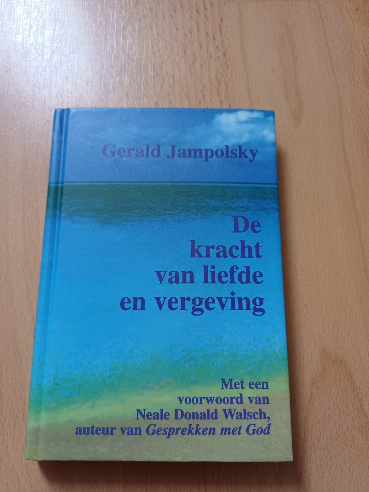 De kracht van liefde en vergeving - Gerald Jampolsky, Gelezen, Achtergrond en Informatie, Ophalen of Verzenden, Spiritualiteit algemeen