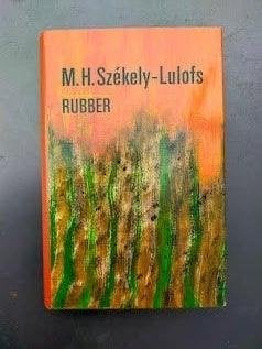 M.H. Székely-Lulofs - Rubber (+ knipsels) - 1989, Ophalen of Verzenden, Gelezen, Nederland