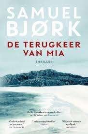 Samuel Bjork: De terugkeer van Mia. Munch & Krüger 5, Ophalen of Verzenden, Zo goed als nieuw, Samuel Bjørk, Scandinavië