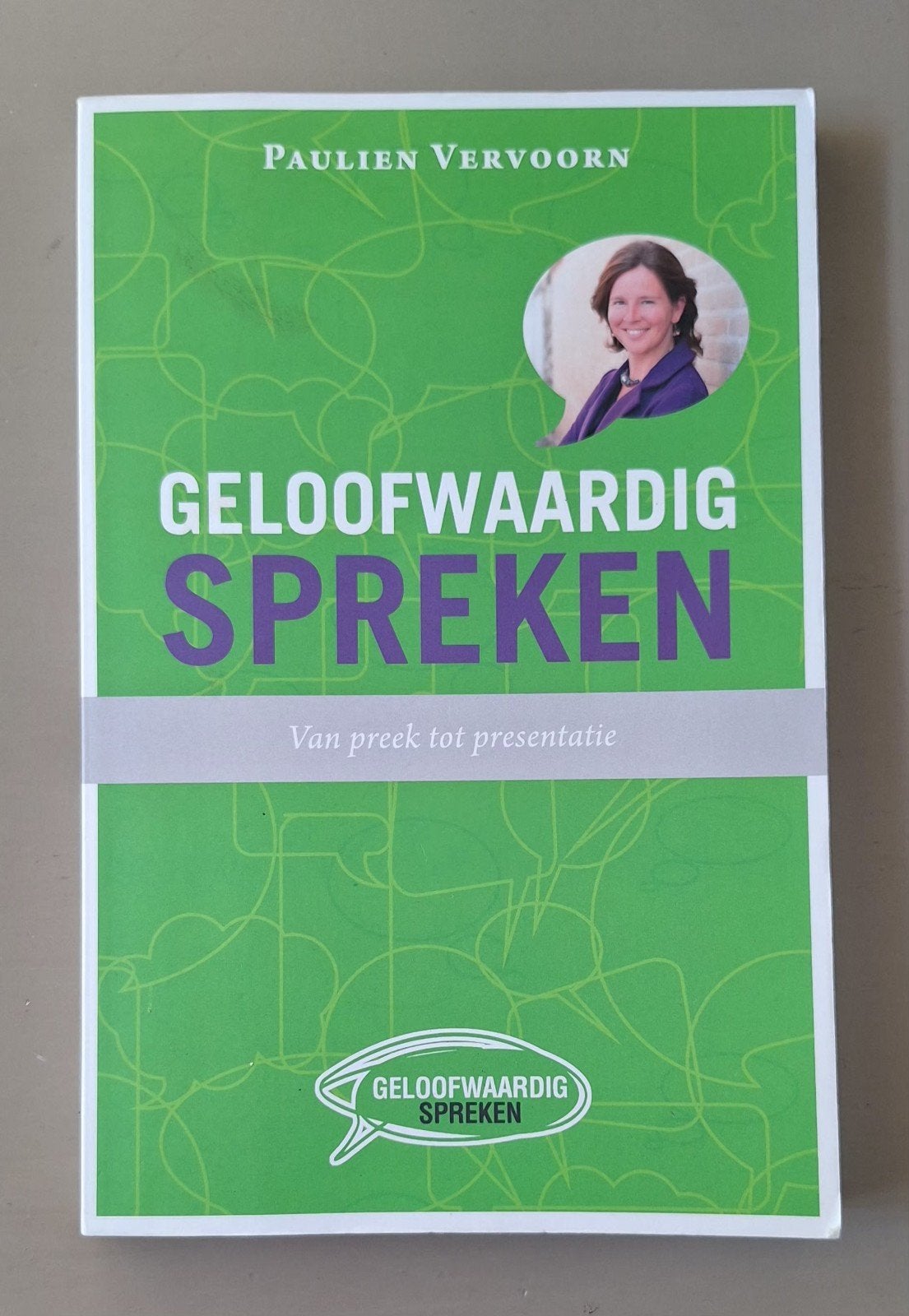 Paulien Vervoorn - Geloofwaardig spreken, Boeken, Ophalen of Verzenden, Zo goed als nieuw, Paulien Vervoorn