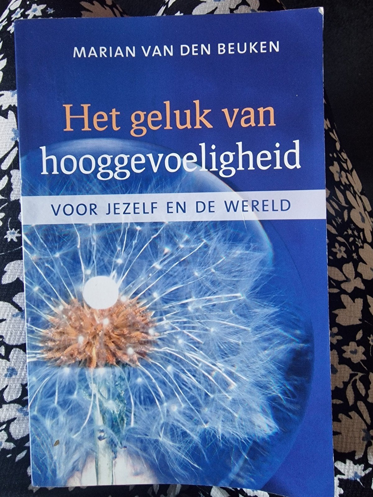 Het geluk van hooggevoeligheid - Marian van den Beuken, Ophalen of Verzenden, Gelezen, Marian van den Beuken