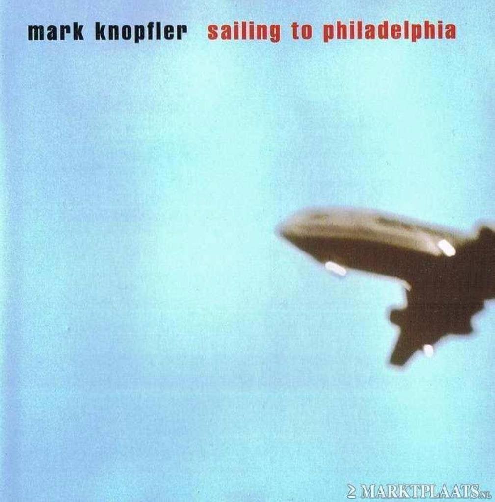 Mark Knopfler - Sailing To Philadelphia, Ophalen of Verzenden