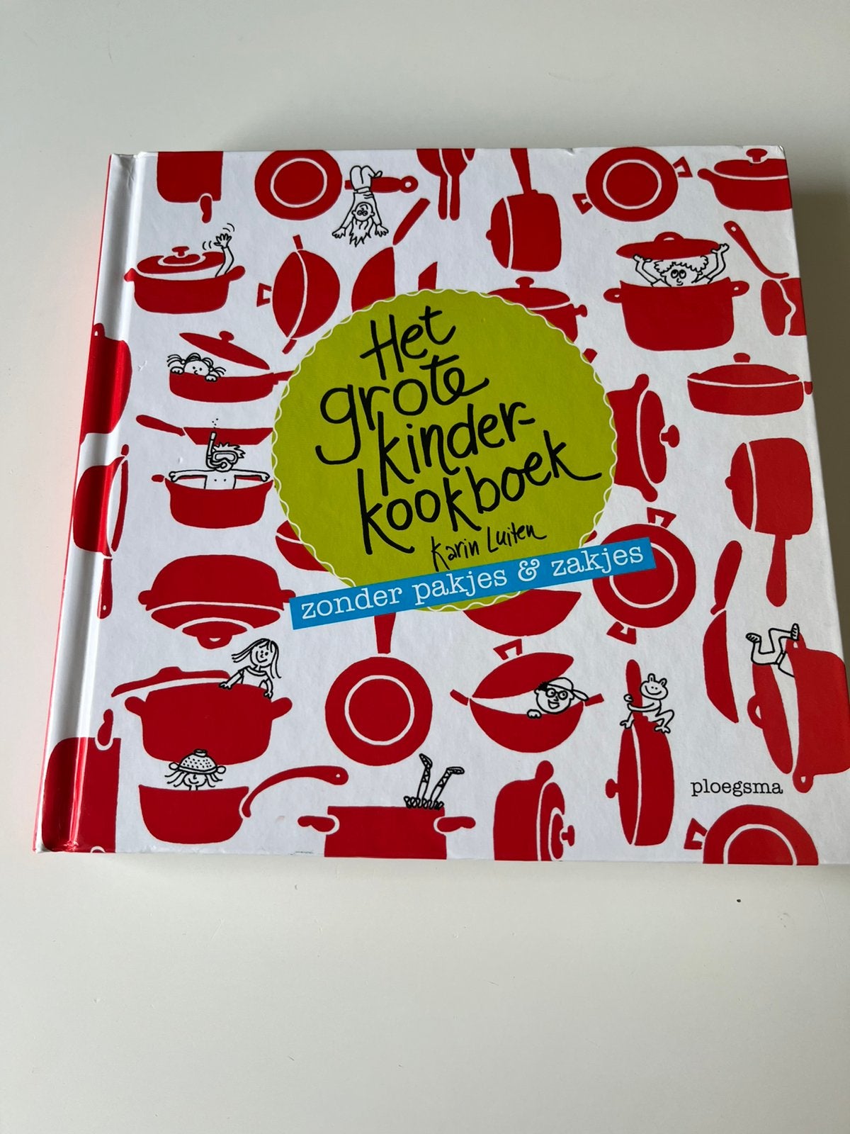 Het Grote Kinderkookboek - Zonder Pakjes & Zakjes, Ophalen of Verzenden, Nieuw, Gezond koken