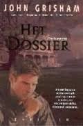 John Grisham - Het Dossier, Ophalen of Verzenden, Zo goed als nieuw, John Grisham, Amerika