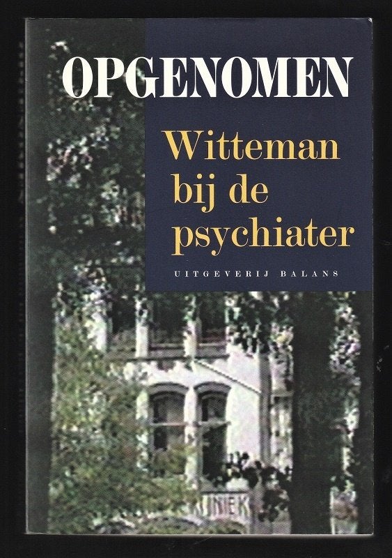 OPGENOMEN ... Witteman bij de psychiater, Ophalen of Verzenden, Nieuw
