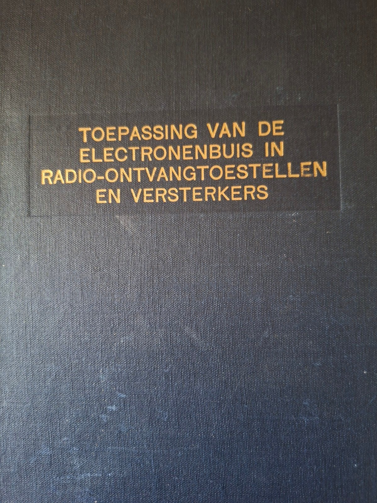 Elektronenbuis in Radio-Ontvangtoestellen en Versterkers, Boeken, Techniek, Gelezen, Elektrotechniek, Ophalen of Verzenden