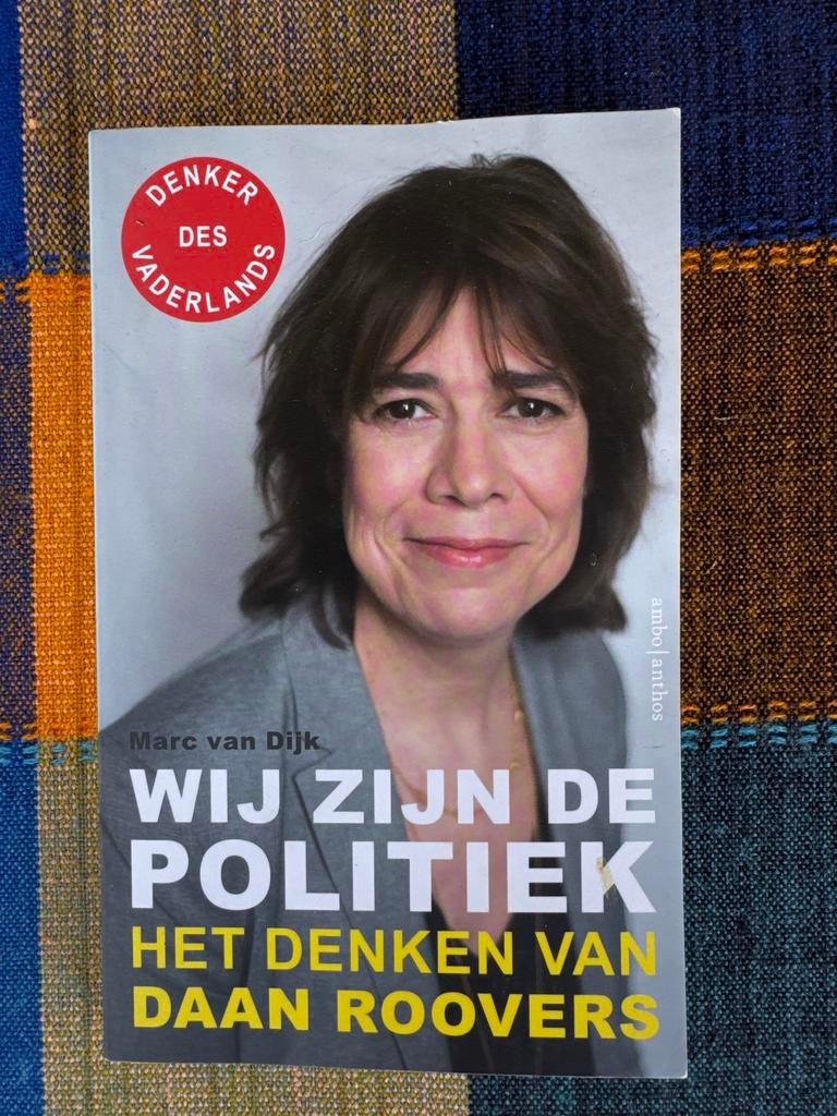 Wij Zijn De Politiek - Het Denken Van Daan Roovers, Boeken, Ophalen of Verzenden, Zo goed als nieuw, Politiek en Staatkunde, Nederland