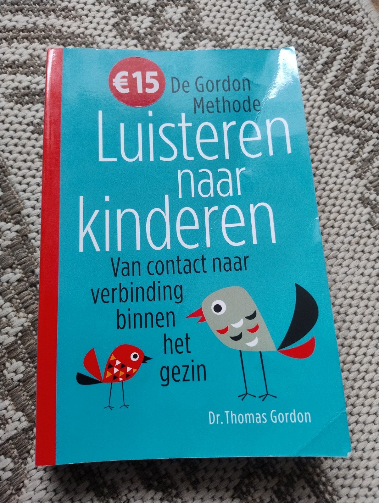 De Gordon Methode: Luisteren naar kinderen, Ophalen of Verzenden, Zo goed als nieuw, Opvoeding tot 6 jaar, Dr. Thomas Gordon