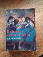 Eeuwige schoonheid, Gombrich, Boeken, Ophalen of Verzenden, Zo goed als nieuw, Overige onderwerpen, E.H. Gombrich