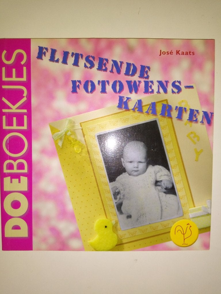 Jose Kaats - Doe boekjes - Flitsende fotowenskaarten, Ophalen of Verzenden, Gelezen, Overige onderwerpen, Jose Kaats