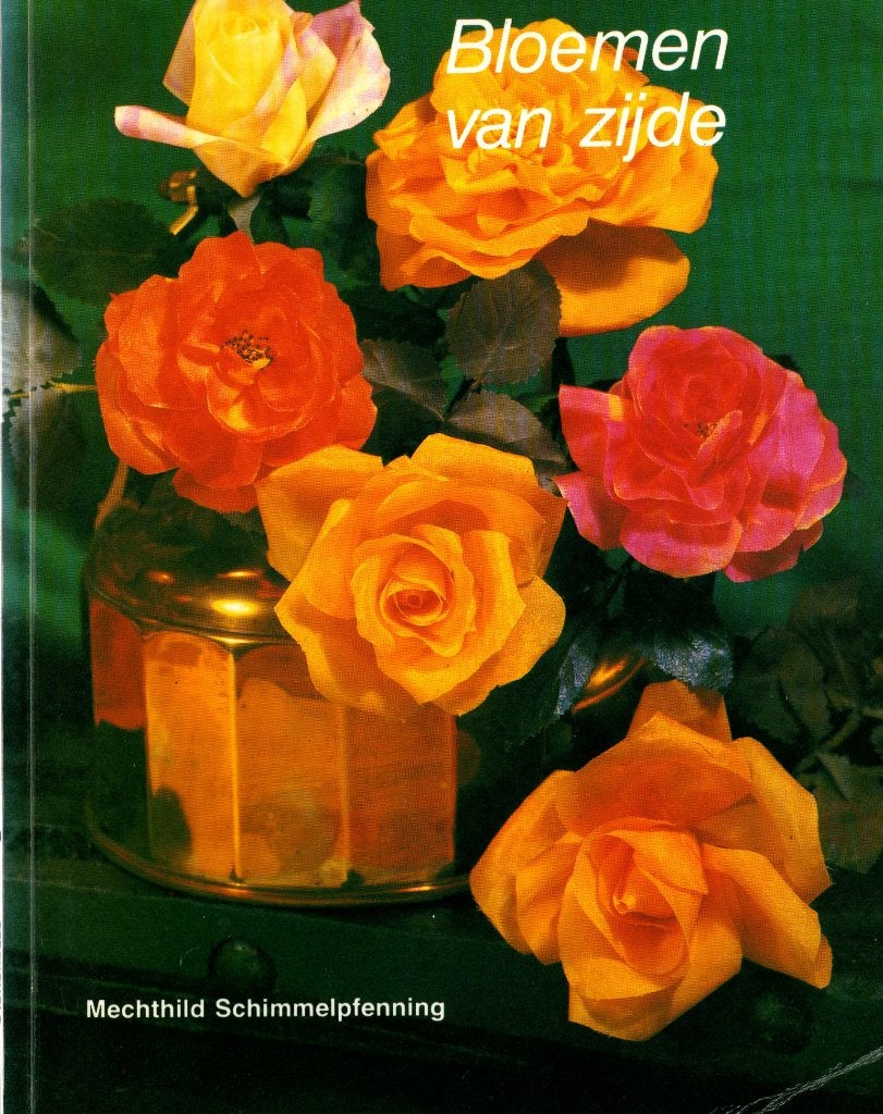 Bloemen van zijde, Mechthild Schimmelpfenning, Ophalen of Verzenden, Zo goed als nieuw, Overige onderwerpen