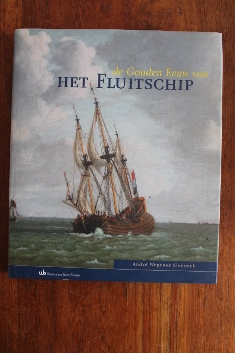 Sleeswyk - De Gouden Eeuw van het Fluitschip (maritiem), Ophalen of Verzenden, 17e en 18e eeuw, Zo goed als nieuw