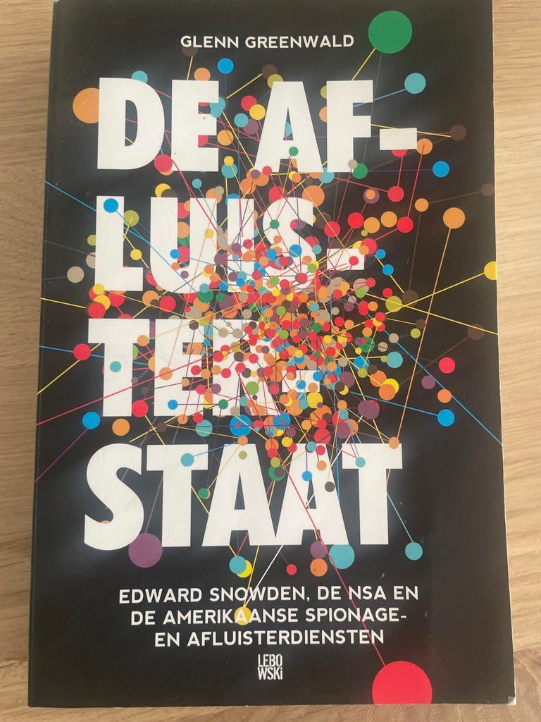 De Afluisterstaat - Glenn Greenwald (Edward Snowden), Ophalen of Verzenden, Zo goed als nieuw