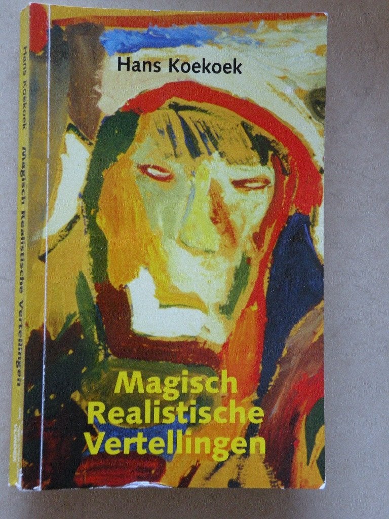Magisch realistiche vertellingen - Hans Koekoek. Gesigneerd., Boeken, Ophalen of Verzenden, Zo goed als nieuw, Hans Koekoek