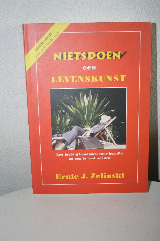 E.J. Zelinski - Niets doen, een levenskunst, Maatschappij en Samenleving, Ophalen of Verzenden, Zo goed als nieuw, Nederland