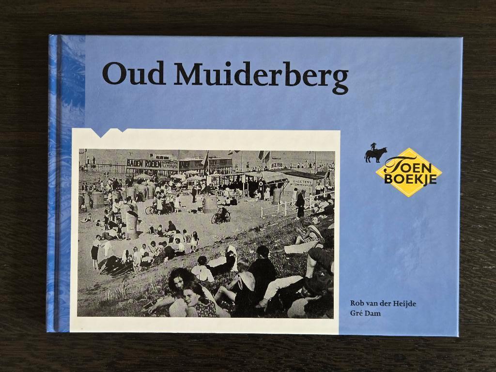 Oud Muiderberg - Rob van der Heijde, Gré Dam, Boeken, Ophalen, Zo goed als nieuw