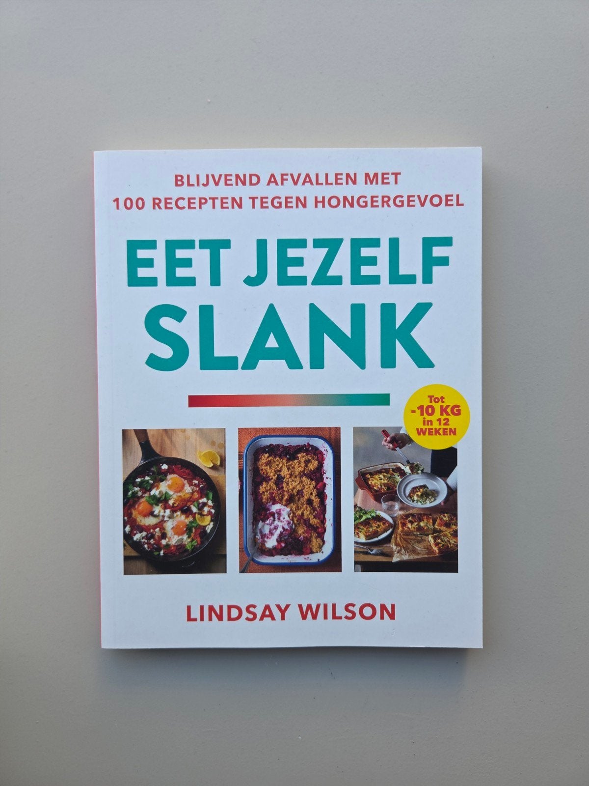 Eet Jezelf Slank - Lindsay Wilson (kookboek), Boeken, Ophalen of Verzenden, Nieuw, Lindsay Wilson, Gezond koken