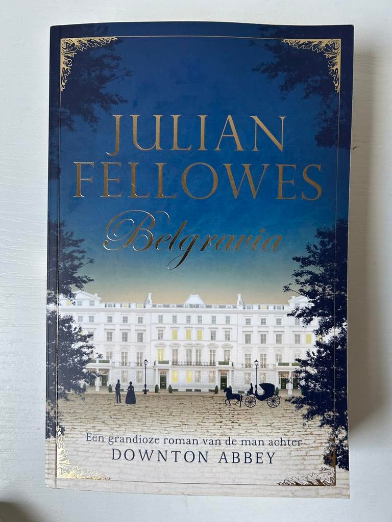 Julian Fellowes - Belgravia, Ophalen of Verzenden, Gelezen, Julian Fellowes