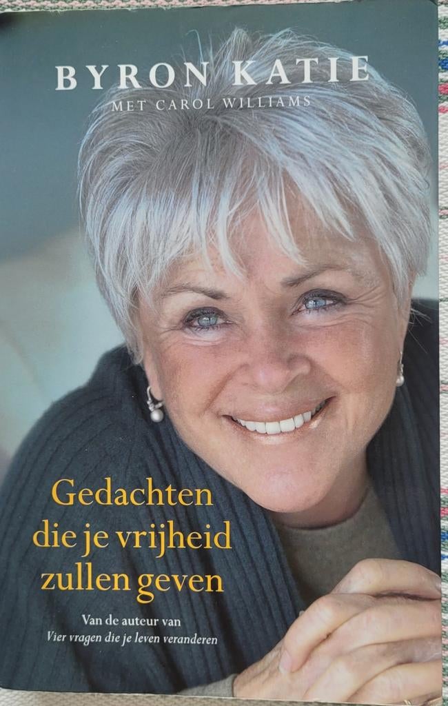Byron Katie - Gedachten die je vrijheid zullen geven, Gelezen, Achtergrond en Informatie, Verzenden, Byron Katie