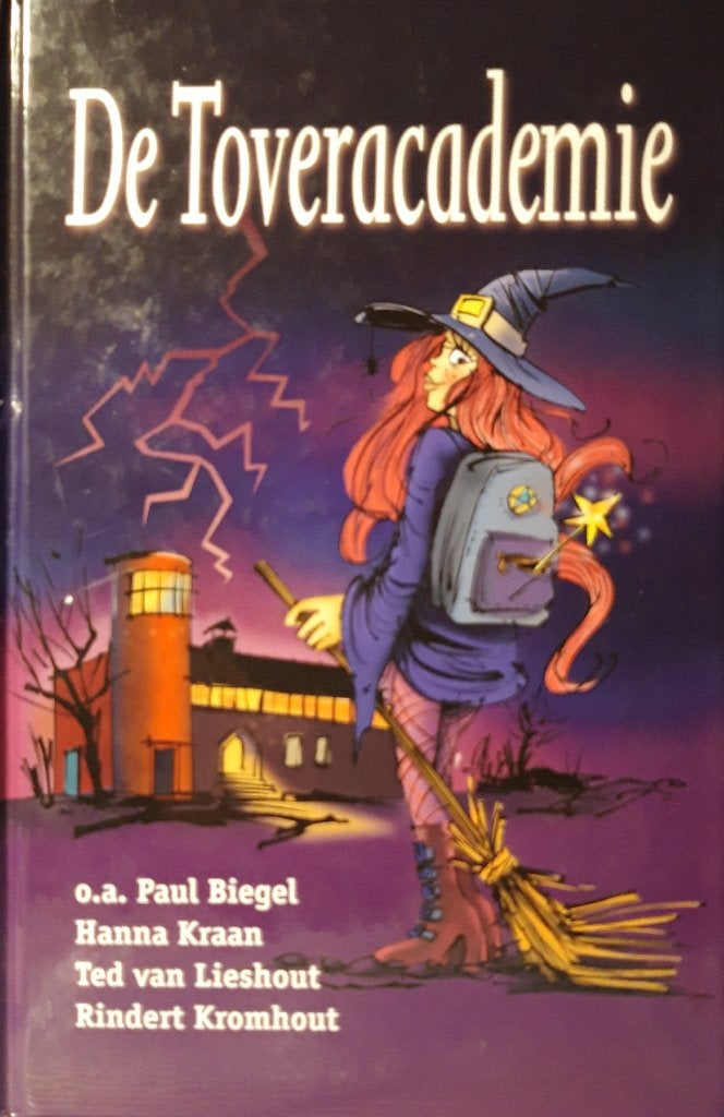 De Toveracademie: Serieuze toververhalen, Gelezen, Paul Biegel, Hanna Kraan, Ted van Lieshout, Rindert Kromhout, Fictie algemeen