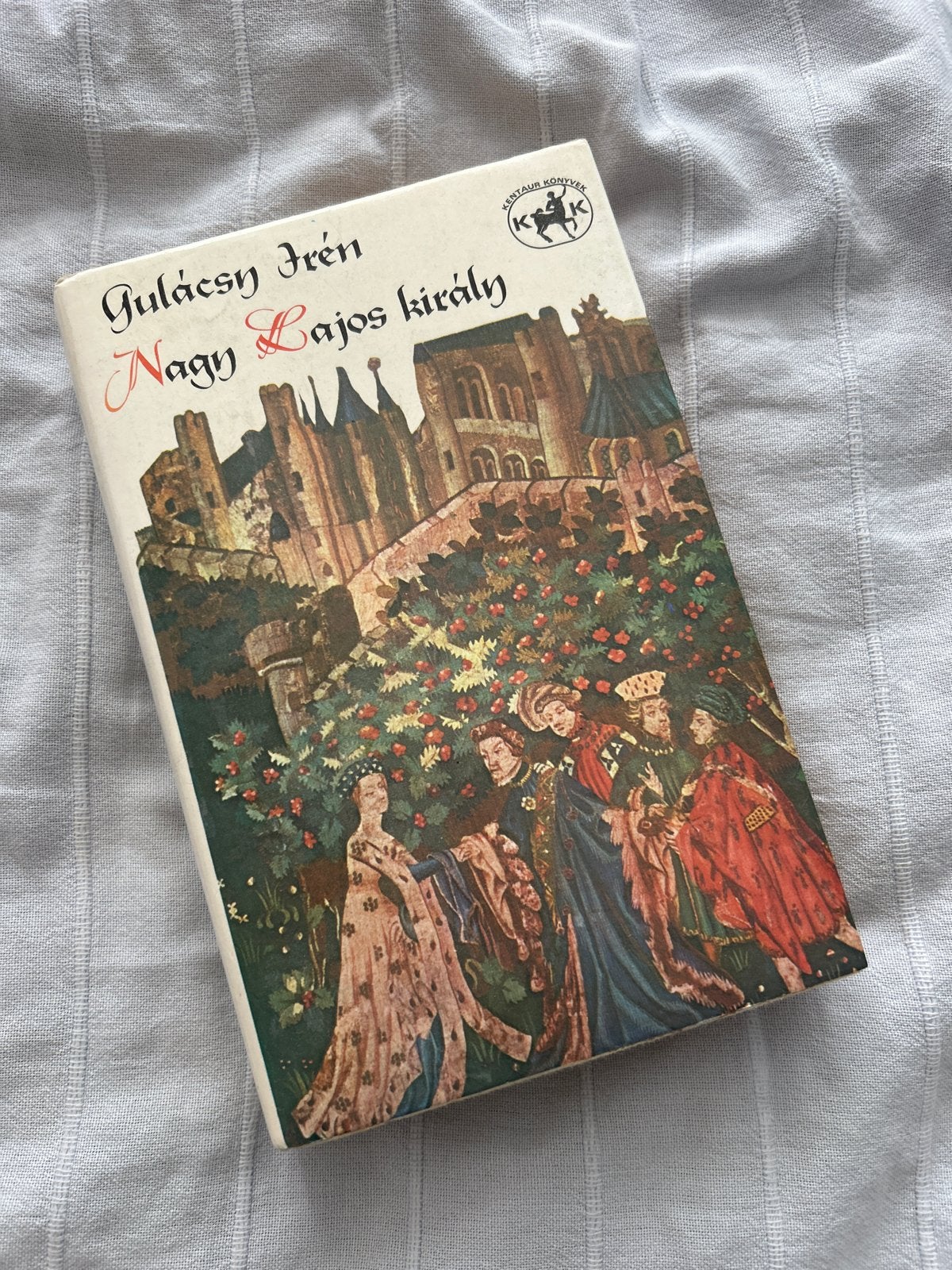 Gulácsy Irén - Nagy Lajos Király (Hongaars boek), Ophalen of Verzenden, Gelezen, Europa overig