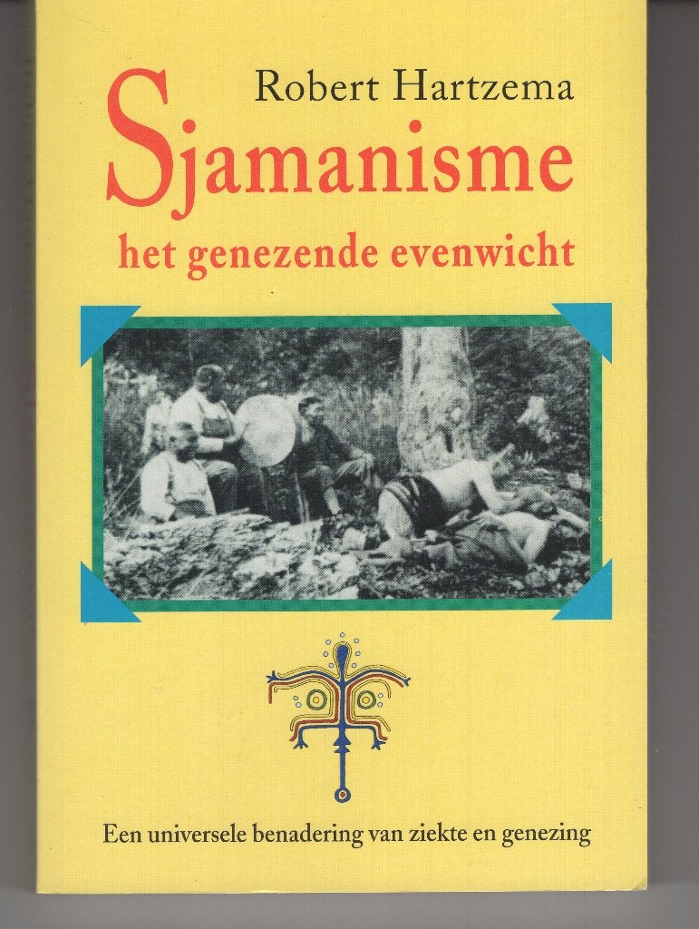 Sjamanisme Robert Hartzema Het genezende evenwicht, Boeken, Ophalen of Verzenden, Zo goed als nieuw, Spiritualiteit algemeen, Overige typen