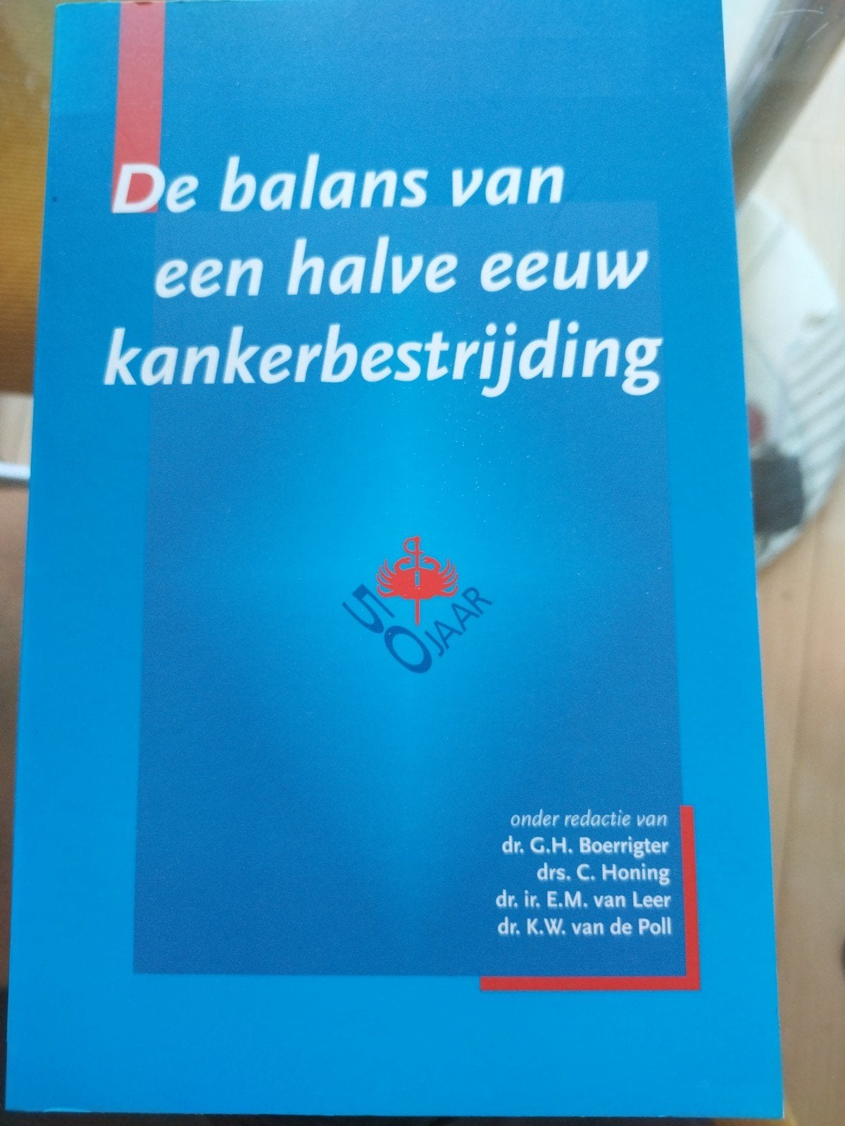 De balans van een halve eeuw kankerbestrijding, Ophalen of Verzenden, Gelezen, G.H. Boerrigter, C. Honing, E.M. van Leer, K.W. van de Poll