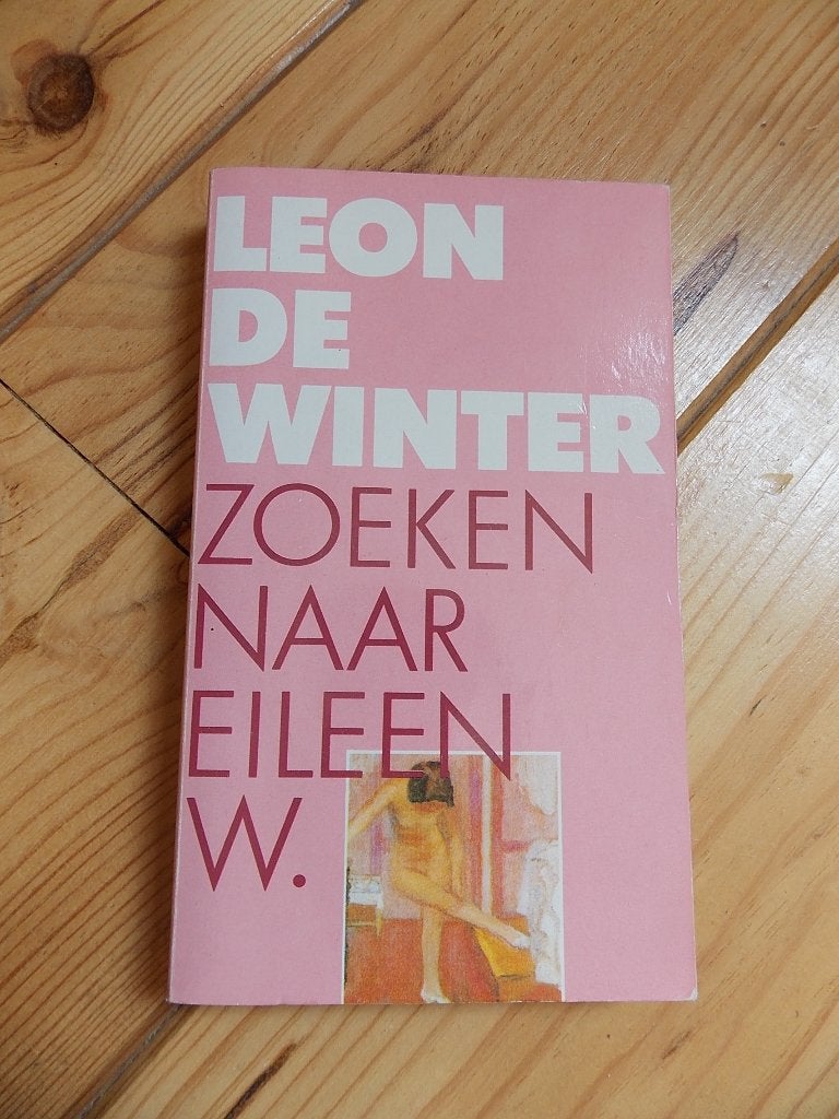 Leon de Winter - Zoeken naar Eileen W. - boek, Ophalen of Verzenden, Gelezen
