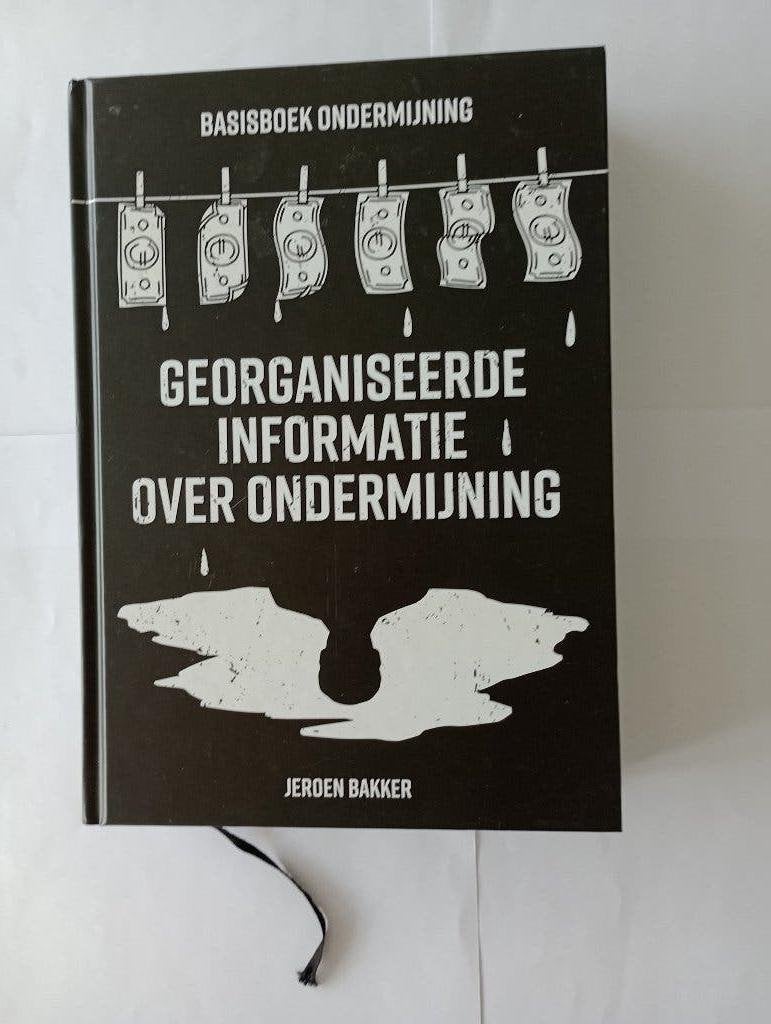 GEORGANISEERDE INFORMATIE OVER ONDERMIJNING basisboek NIEUW, Ophalen of Verzenden, Nieuw, Jeroen Bakker
