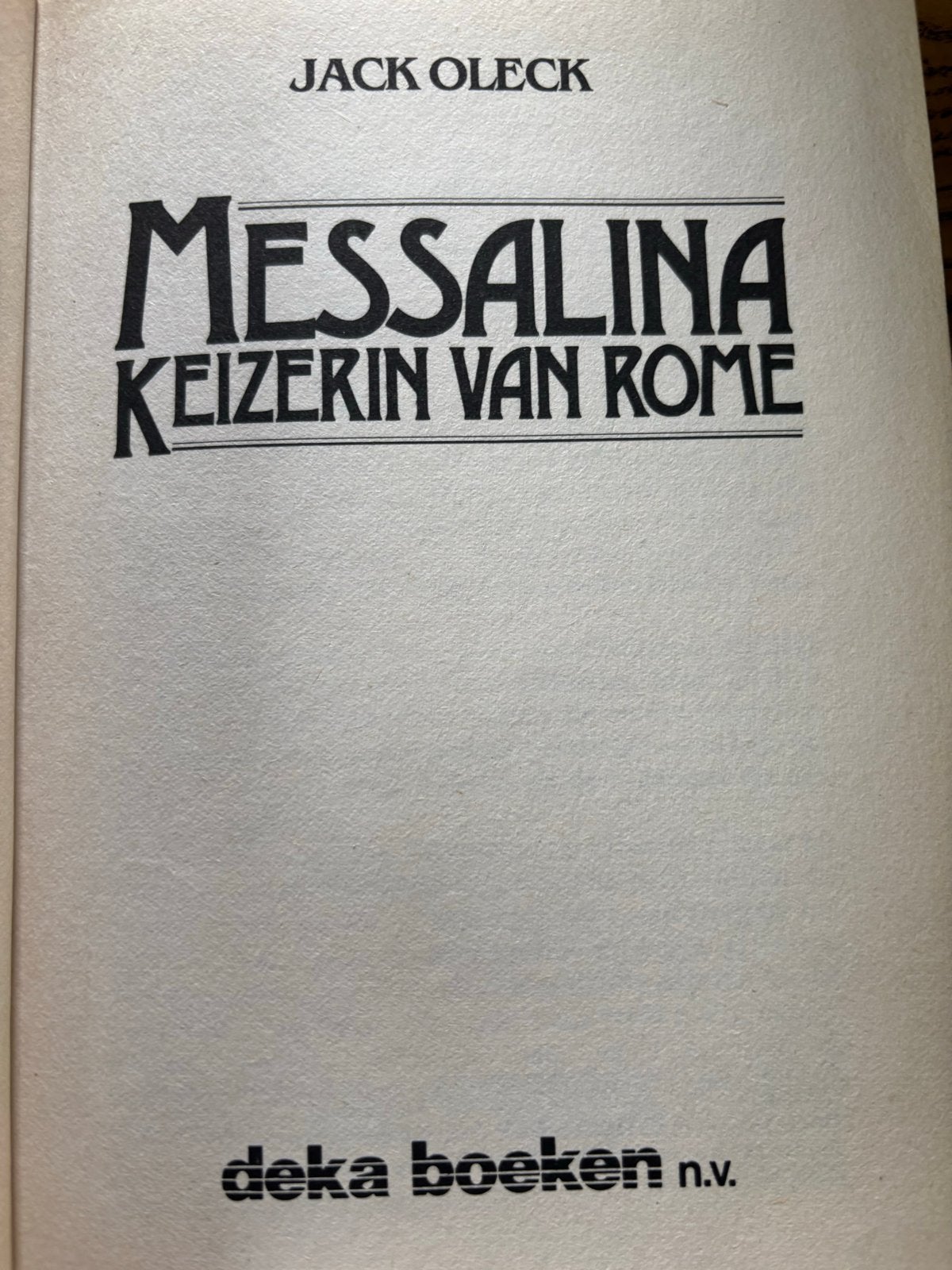 Messalina Keizerin van Rome - Jack Oleck, Boeken, Ophalen of Verzenden, Gelezen, Nederland