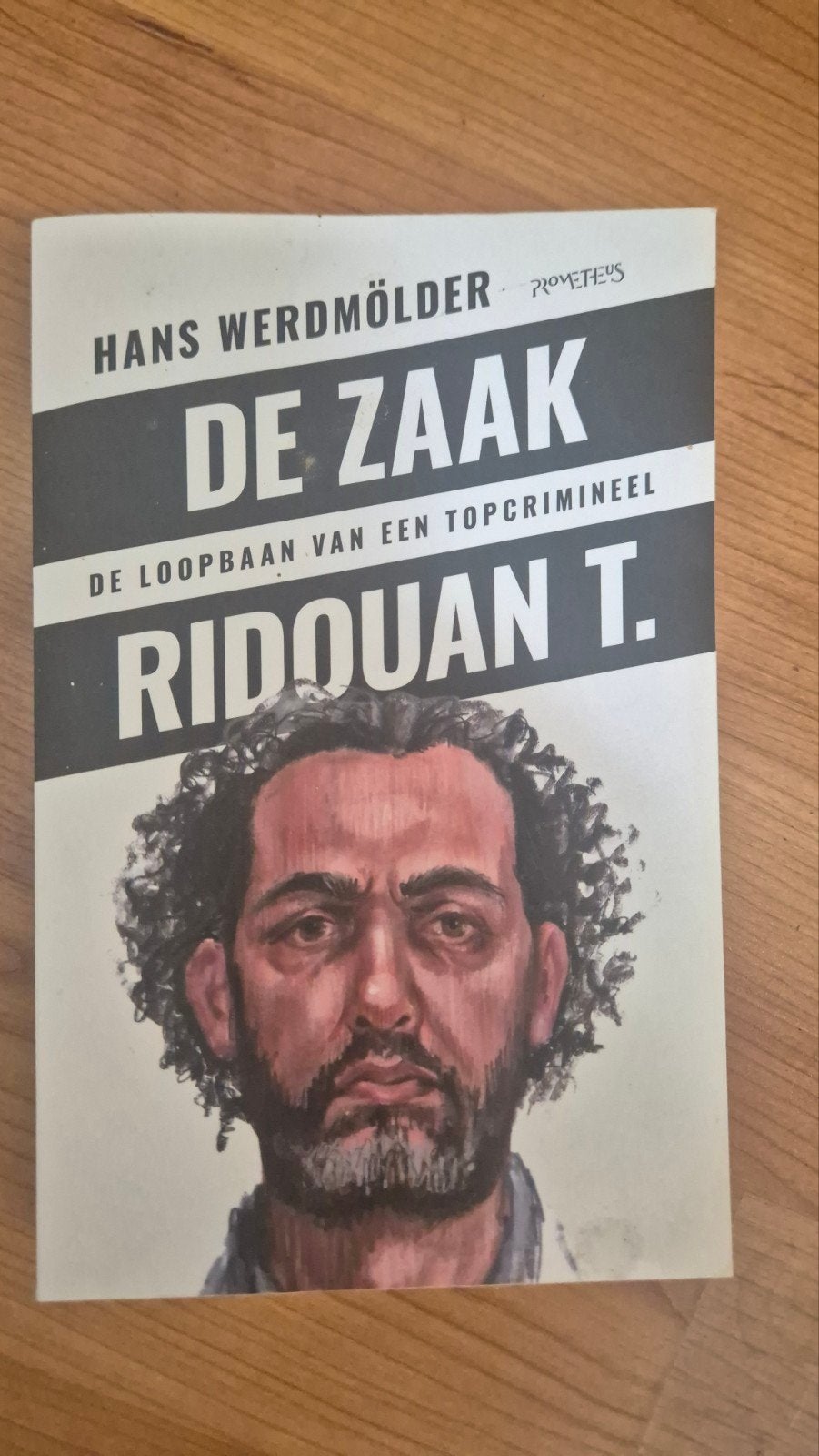 De Zaak Ridouan T. - De Loopbaan van een Topcrimineel, Ophalen of Verzenden, Zo goed als nieuw, Hans Werdmölder