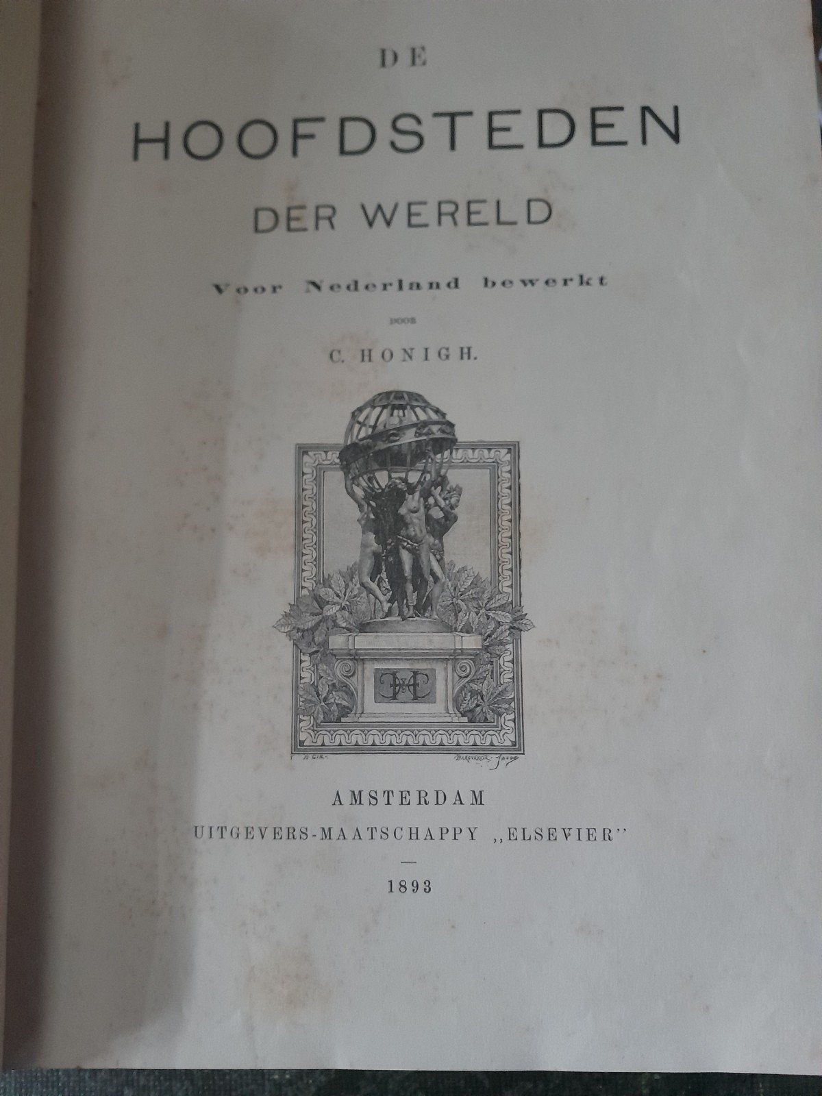 De Hoofdsteden der Wereld - C. Honigh (1893), Boeken, Reisgidsen, C. Honigh, Europa, Ophalen of Verzenden, Reisgids of -boek