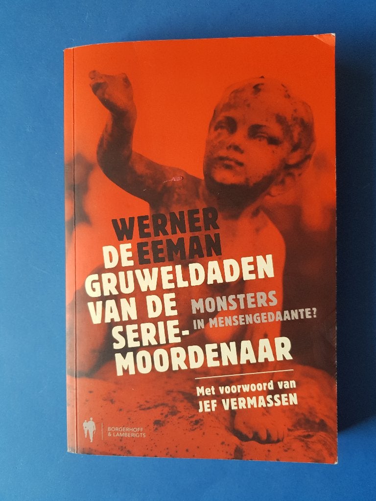 GRUWELDADEN VAN DE SERIEMOORDENAAR * W. Eeman, Verzenden, Zo goed als nieuw