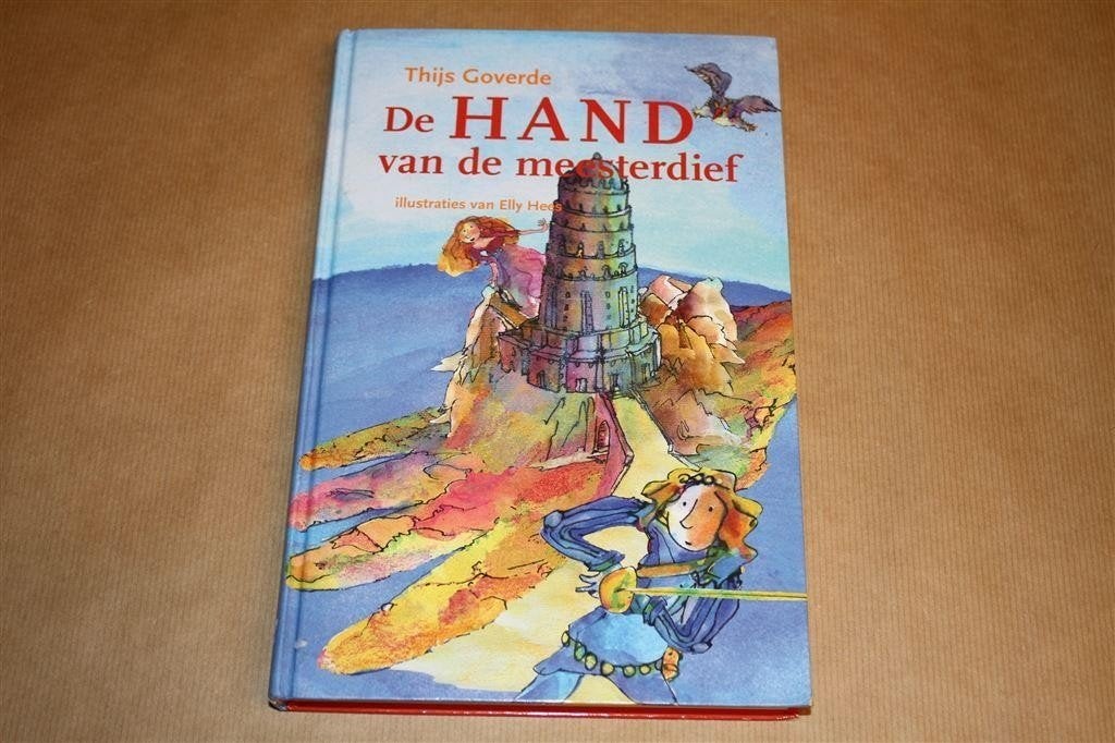 De hand van de meesterdief. Thijs Goverde., Boeken, Ophalen of Verzenden, Zo goed als nieuw