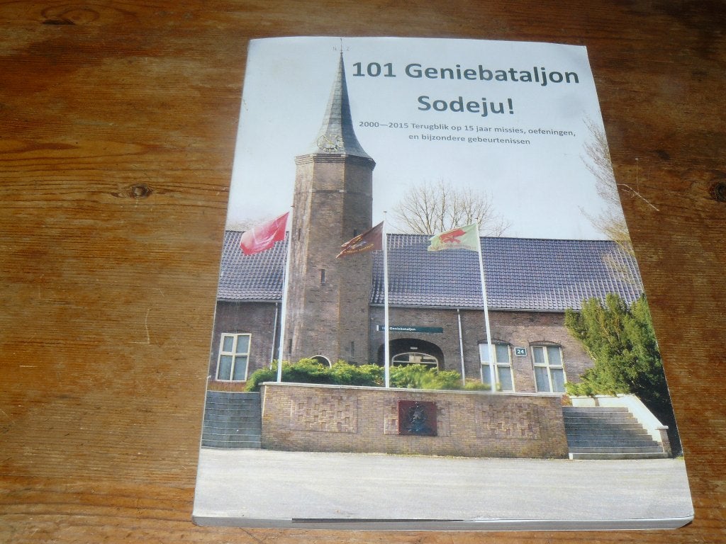 101 Geniebataljon Sodeju ! 2000-2015 Koninklijke Landmacht, Verzamelen, Ophalen of Verzenden, Landmacht, Nederland, Boek of Tijdschrift