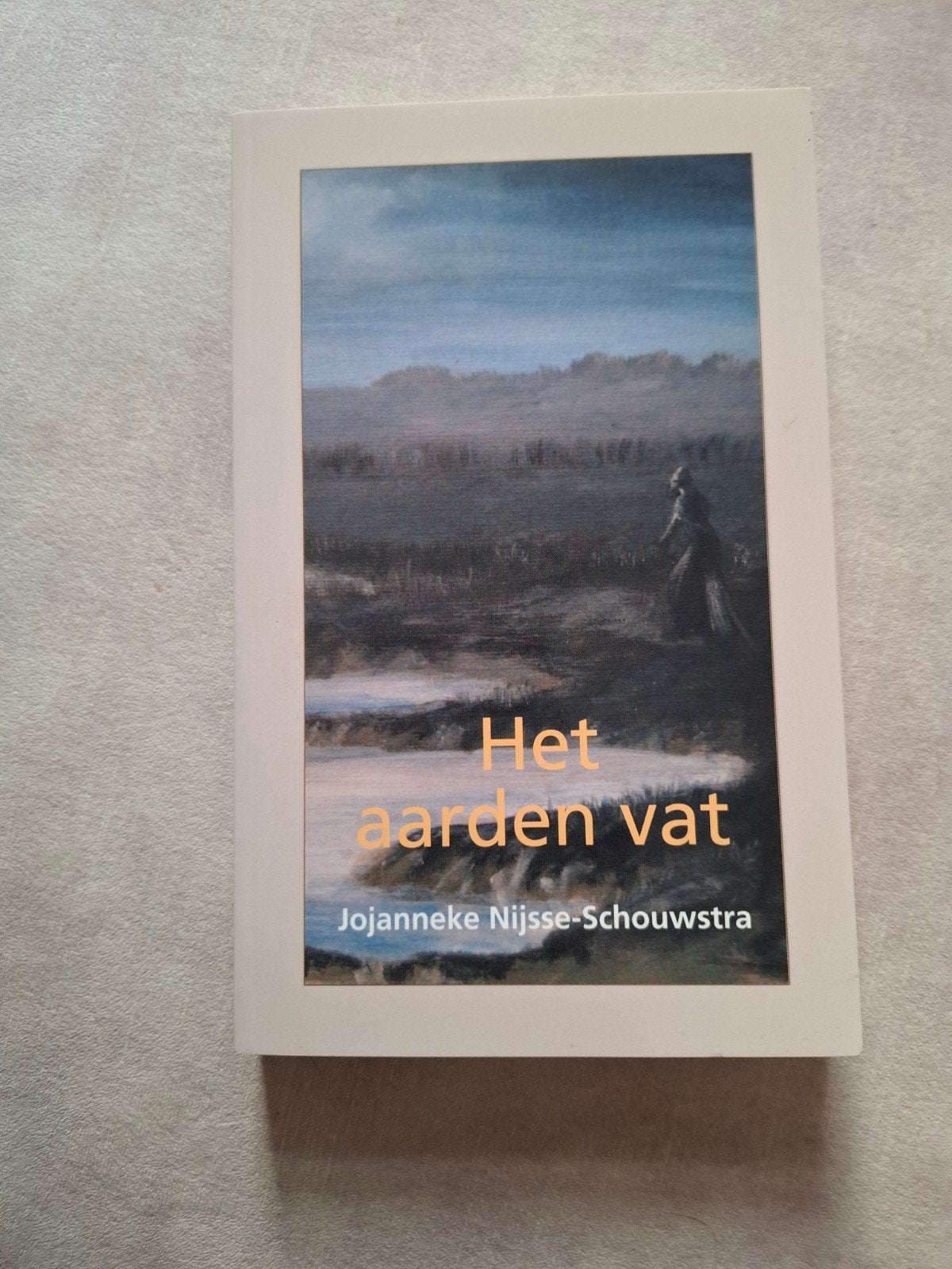 Het aarden vat - Jojanneke Nijsse-Schouwstra, Ophalen of Verzenden, Zo goed als nieuw, Jojanneke Nijsse-Schouwstra, Nederland
