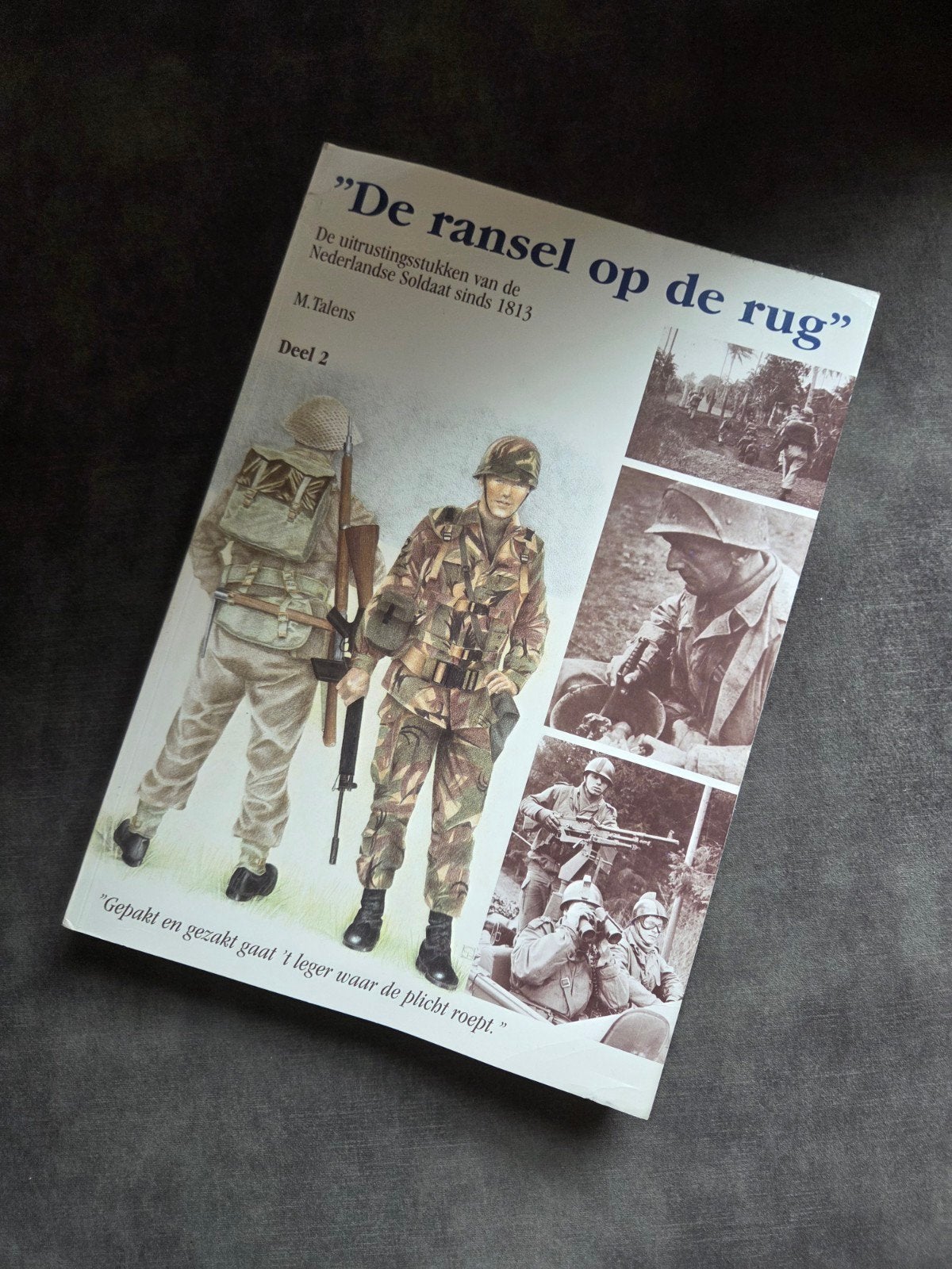 De ransel op de rug - Deel 2: Uitrusting Nederlandse Soldaat, Ophalen of Verzenden, Landmacht, Nederland, Boek of Tijdschrift