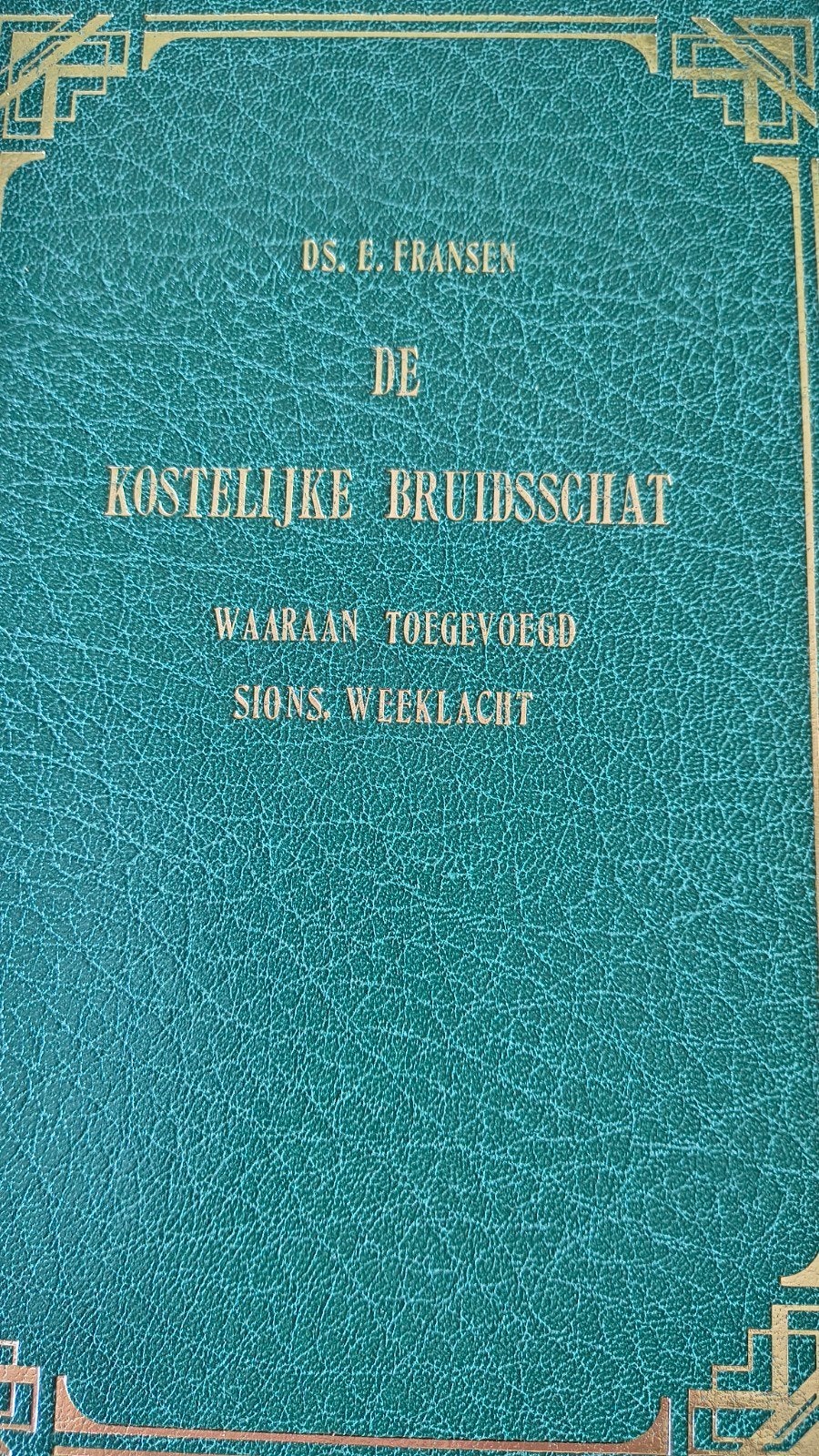 De kostelijke bruidsschat. Ds E Fransen, Antiek en Kunst, Ophalen of Verzenden, Ds E Fransen