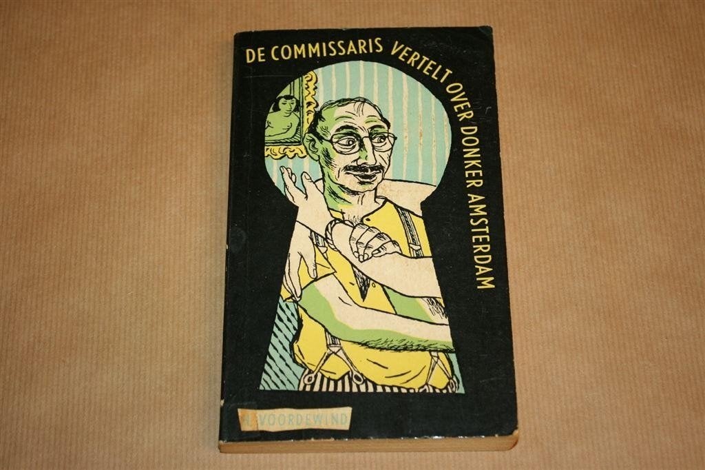 De commissaris vertelt over donker Amsterdam - Voordewind, Ophalen of Verzenden, Gelezen