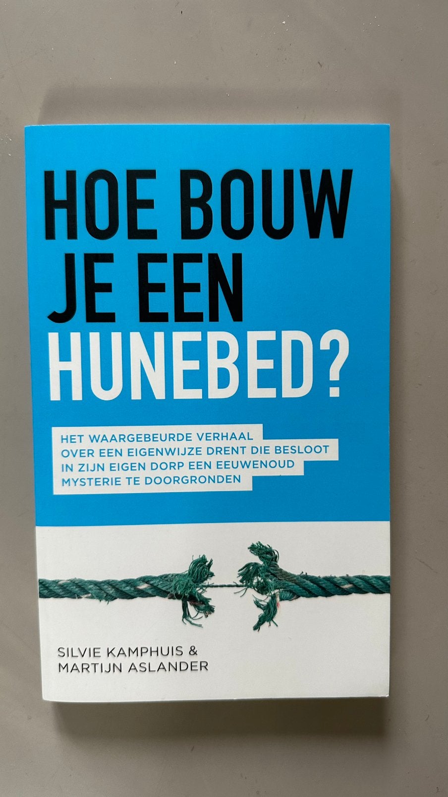 Silvie Kamphuis & Martijn Aslander -Hoe bouw je een hunebed?, Ophalen of Verzenden, Zo goed als nieuw, Martijn Aslander; Silvie Kamphuis