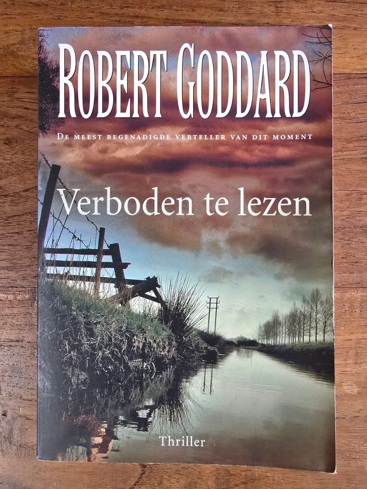 Robert Goddard - Verboden te lezen (Thriller), Europa overig, Ophalen of Verzenden, Zo goed als nieuw, Robert Goddard