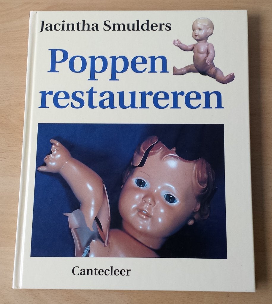Poppen Restaureren - Jacintha Smulders - 1993, Boeken, Ophalen of Verzenden, Gelezen, Poppen maken